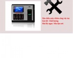 Dịch Vụ Sữa Chữa Máy Chấm Công Uy Tín - Chất Lượng